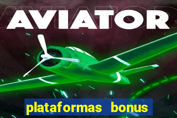 plataformas bonus no cadastro